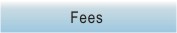 Fees
